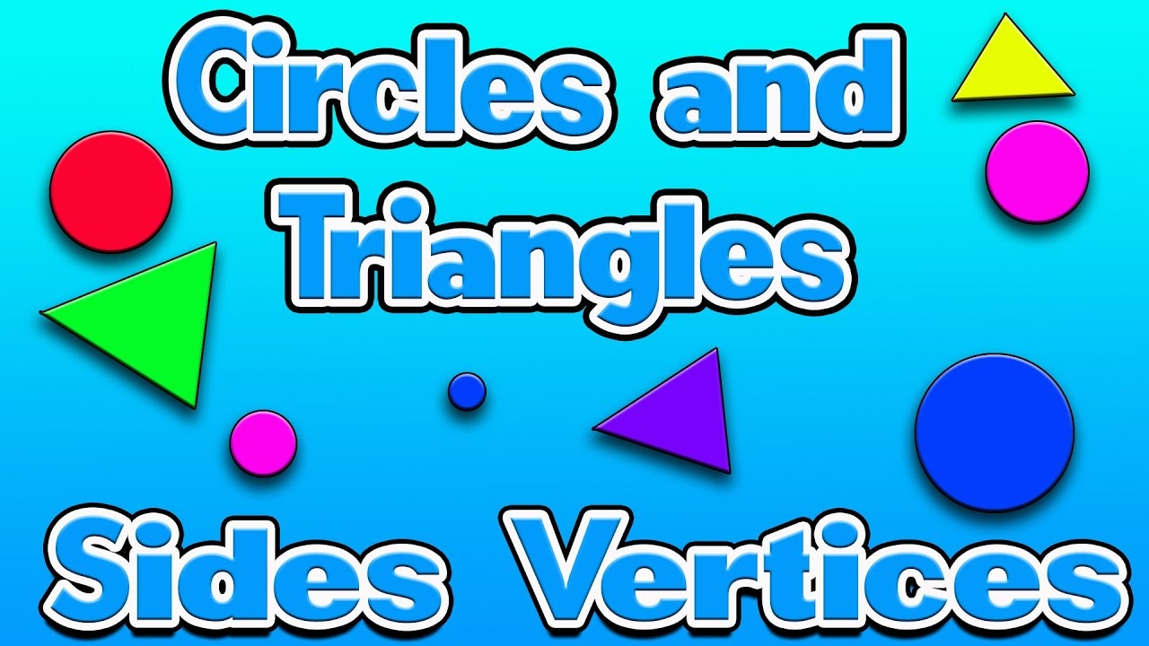 Circle And Triangles Sides Corners Vertices 2D Shapes YouTube